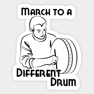 March to a Different Drum - Man With Bodhran Sticker